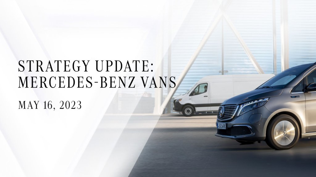 Strategy Update: Mercedes-Benz Vans to further strengthen its position as leading manufacturer of premium light commercial vehicles